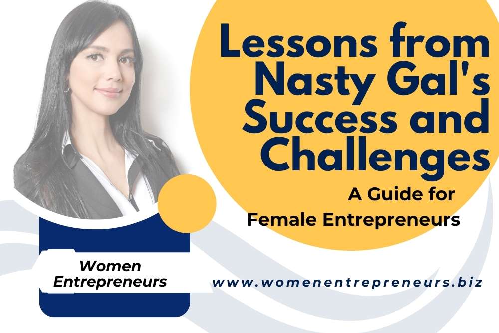 Lessons from Nasty Gal's Success and Challenges: A Guide for Female Entrepreneurs