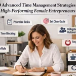 10 Time Management Hacks for Busy Female Entrepreneurs